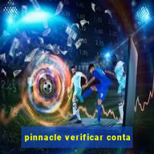 pinnacle verificar conta